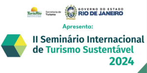 Vem aí o II Seminário Internacional de Turismo Sustentável: Rumo a um Futuro Responsável